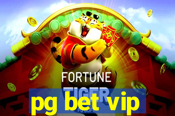 pg bet vip